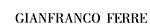 Gianfranco Ferre Gianfranco Ferre(Джанфранко Ферре)